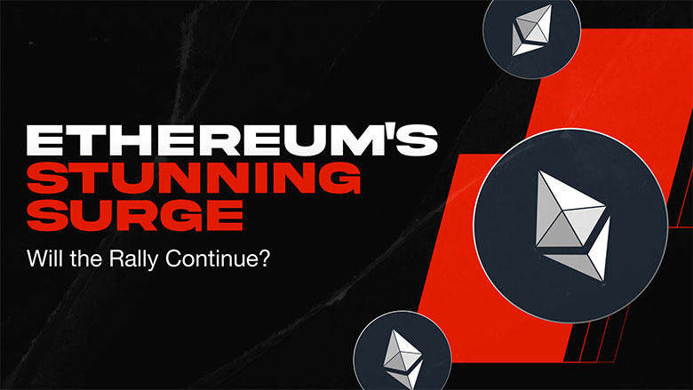 以太坊暴涨还能持续？深度解析未来走势
