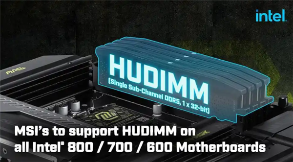 微星推送英特尔600/700/800系主板BIOS更新:全面支持HUDIMM内存