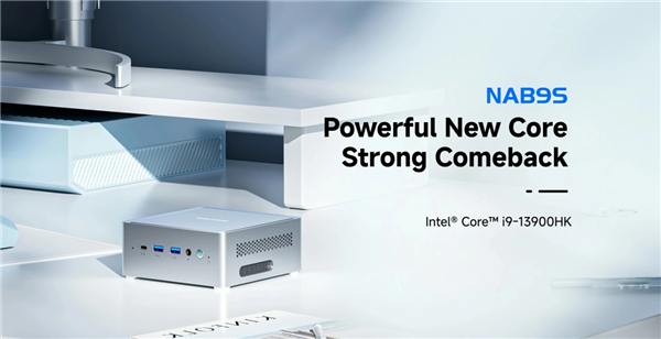 2700元！铭凡NAB9S迷你主机发布：i9-13900HX + DDR4