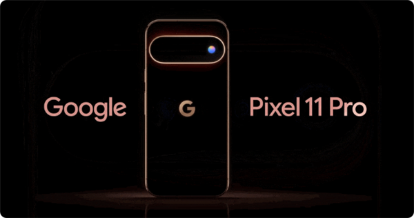 定档8月13日 谷歌Pixel 11发布会前瞻:最强AI手机要拉了