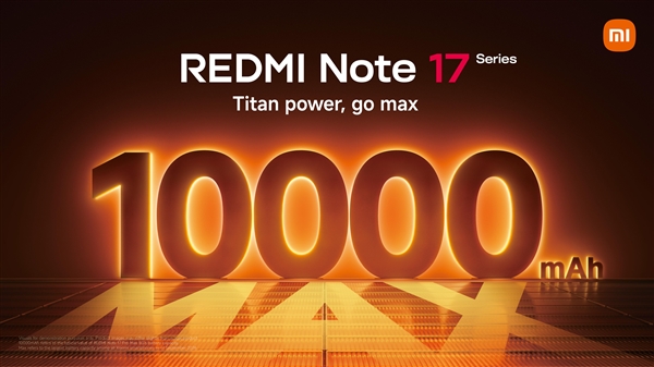 小米首款万级大电池手机!REDMI Note 17 Pro Max官宣:8月27日登场