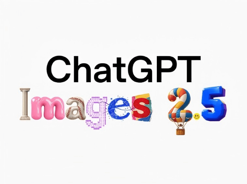 OpenAI发布ChatGPT Images 2.5，图像生成速度更快