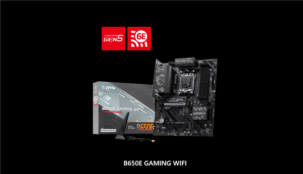微星推出B650E GAMING WIFI主板:支持PCIe 5.0显卡插槽、最高支持256GB容量