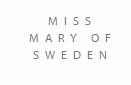 missmaryofsweden